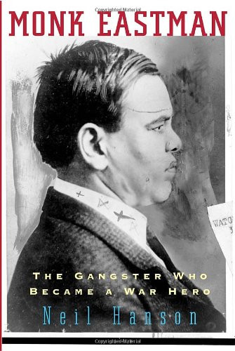 Monk Eastman: The Gangster Who Became a War Hero