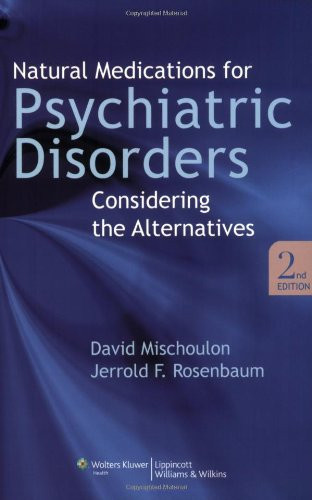 Natural Medications for Psychiatric Disorders: Considering the Alternatives