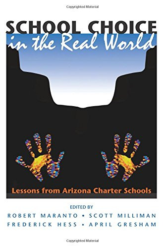 School Choice In The Real World: Lessons From Arizona Charter Schools