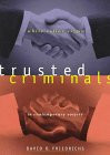 Trusted Criminals: White Collar Crime in Contemporary Society