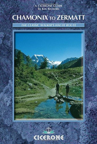 Chamonix-Zermatt: The Walker's Haute Route (Mountain Walking)