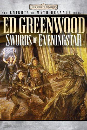 Swords of Eveningstar (Forgotten Realms: The Knights of Myth Drannor, Book 1) (Bk. 1)