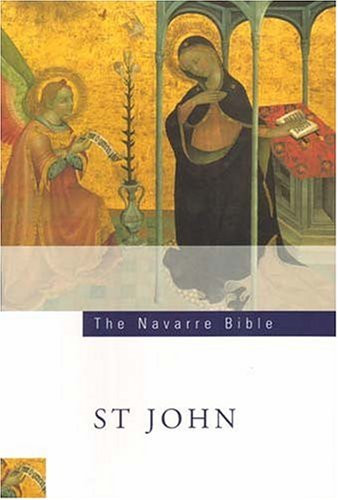 The Navarre Bible: St John's Gospel: Second Edition