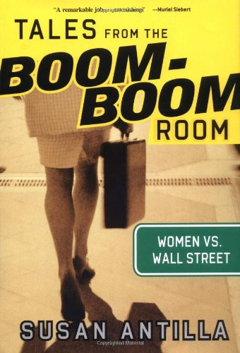 Tales from the Boom-Boom Room: Women vs. Wall Street
