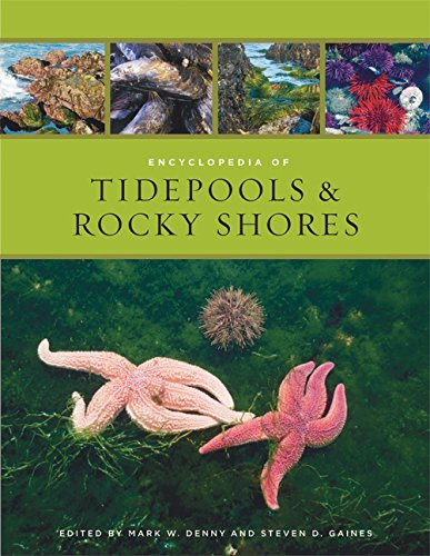 Encyclopedia of Tidepools and Rocky Shores (Encyclopedias of the Natural World)