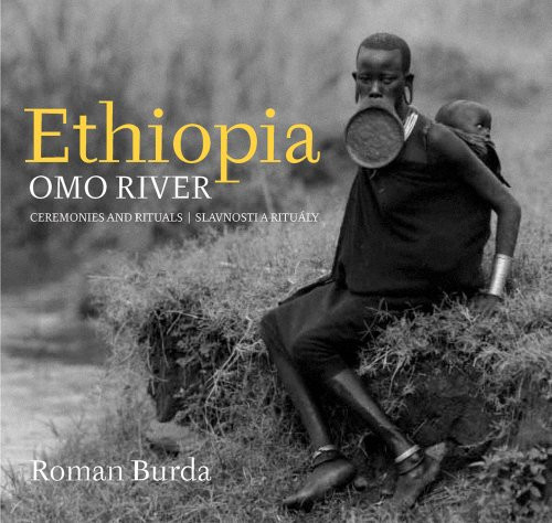 Roman Burda: Ethiopia: Omo River, Ceremonies and Rituals
