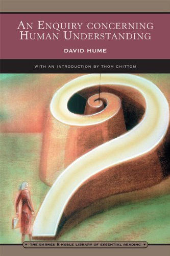 An Enquiry Concerning Human Understanding: And Selections from a Treatise of Human Nature (Barnes & Noble Library of Essential Reading)