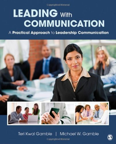 Leading With Communication: A Practical Approach to Leadership Communication