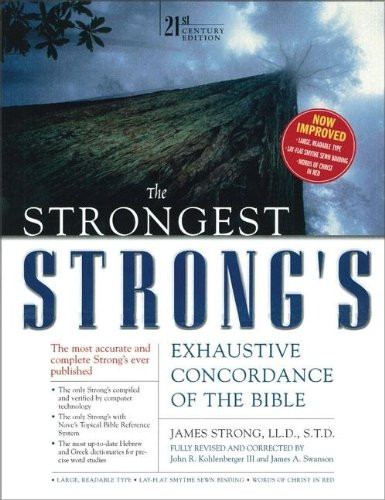 The Strongest Strong's Exhaustive Concordance, Value Price: 21st Century Edition