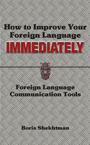 How to Improve Your Foreign Language Immediately