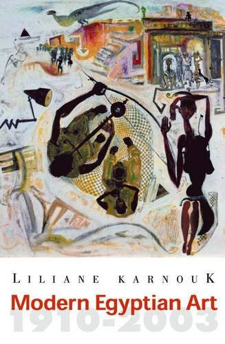 Modern Egyptian Art: 1910-2003