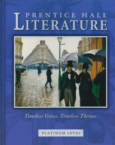 Prentice Hall Literature: Timeless Voices, Timeless Themes : Platinum Level