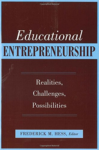 Educational Entrepreneurship: Realities, Challenges, Possibilities