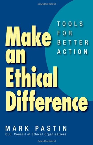 Make an Ethical Difference: Tools for Better Action