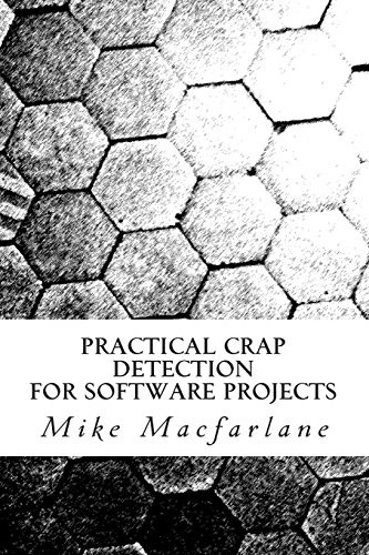 Practical Crap Detection for Software Projects