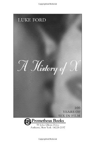 A History of X: 100 Years of Sex in Film