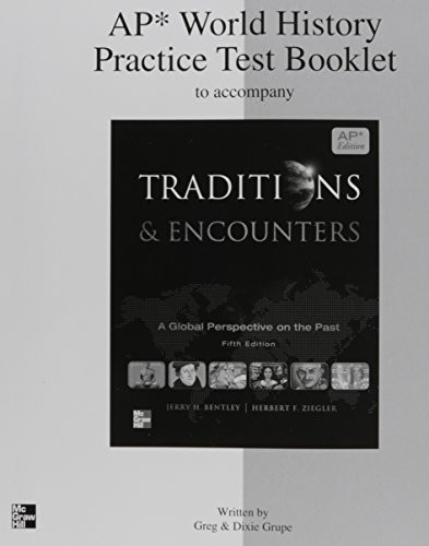 Bentley, Traditions & Encounters 2011 1e, AP Practice Tests (AP TRADITIONS & ENCOUNTERS (WORLD HISTORY))