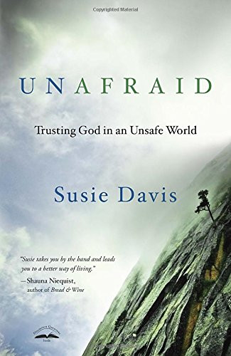 Unafraid: Trusting God in an Unsafe World