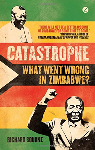 Catastrophe: What Went Wrong in Zimbabwe?