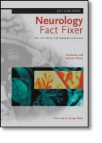 Neurology Fact Fixer - Over 200 MCQs With Explanatory Answers (Fact Fixer Series)