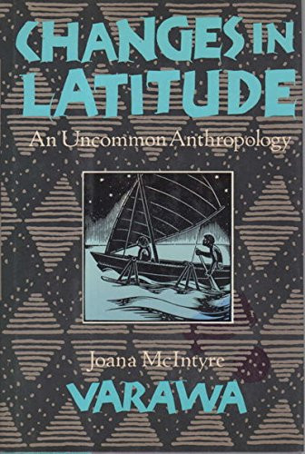 Changes In Latitude: An Uncommon Anthropology