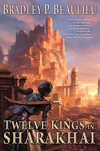 Twelve Kings in Sharakhai (Song of Shattered Sands)