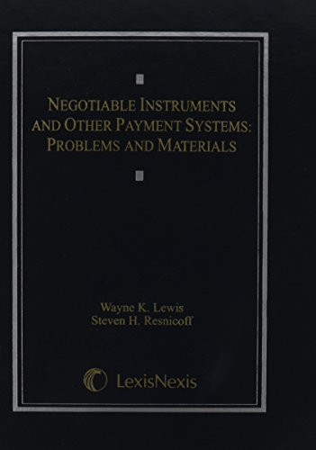 Negotiable Instruments and Other Payment Systems: Problems and Materials