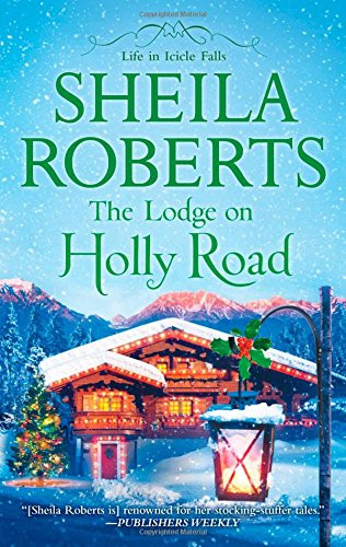 The Lodge on Holly Road (Life in Icicle Falls)
