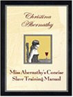 Miss Abernathy's Concise Slave Training Manual