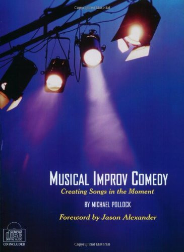 Musical Improv Comedy: Creating Songs in the Moment