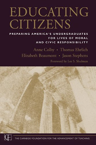 Educating Citizens: Preparing America's Undergraduates for Lives of Moral and Civic Responsibility
