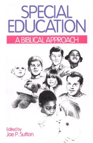 Special Education : A Biblical Approach