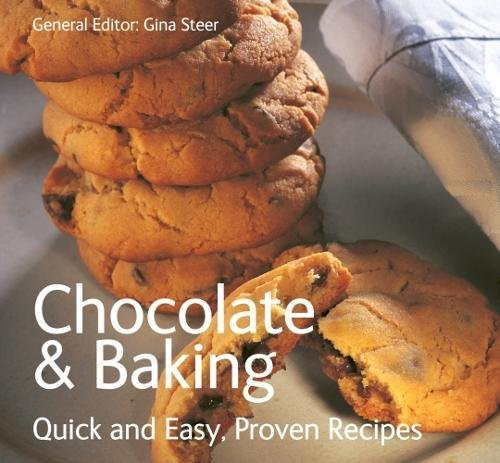 Chocolate and Baking (Quick & Easy, Proven Recipes)