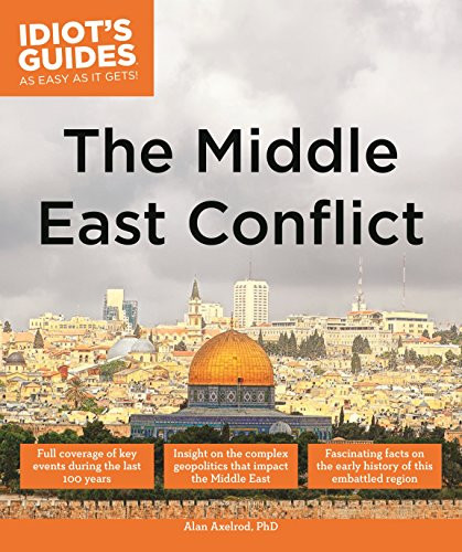 The Middle East Conflict (Idiot's Guides)