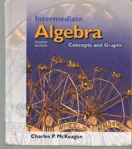 Intermediate Algebra: Concepts and Graphs (with Digital Video Companion, Make the Grade, and InfoTrac)