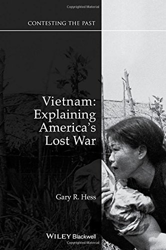 Vietnam: Explaining America's Lost War (Contesting the Past)