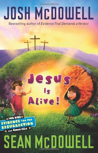 Jesus Is Alive!: Evidence for the Resurrection for Kids
