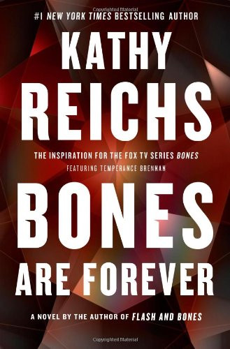 Bones Are Forever: A Novel (A Temperance Brennan Novel)
