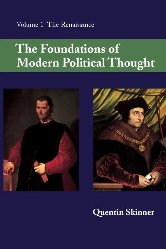 001: The Foundations of Modern Political Thought, Vol. 1: The Renaissance