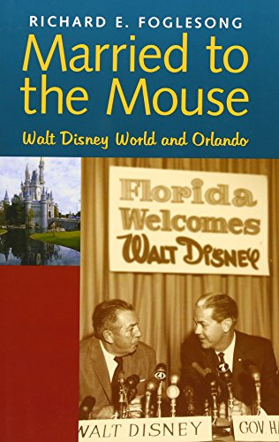 Married to the Mouse: Walt Disney World and Orlando