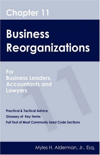 Chapter 11 Business Reorganizations: For Business Leaders, Accountants And Lawyers