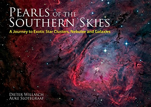 Pearls of the Southern Skies: A Journey to Exotic Star Clusters, Nebulae and Galaxies