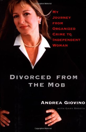 Divorced from the Mob: My Journey from Organized Crime to Independent Woman