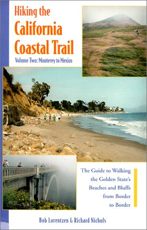 2: Hiking the California Coastal Trail, Volume Two: Monterey to Mexico