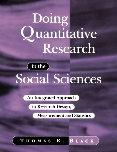 Doing Quantitative Research in the Social Sciences: An Integrated Approach to Research Design, Measurement and Statistics