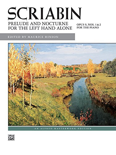 Prelude and Nocturne for the Left Hand, Op. 9 (for left hand alone) (Alfred Masterwork Edition)