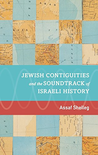 Jewish Contiguities and the Soundtrack of Israeli History