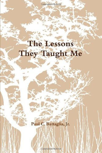 The Lessons They Taught Me