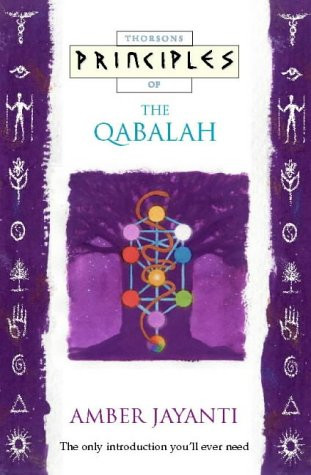 Principles of Qabalah: The Only Introduction You'll Ever Need (Thorsons Principles)