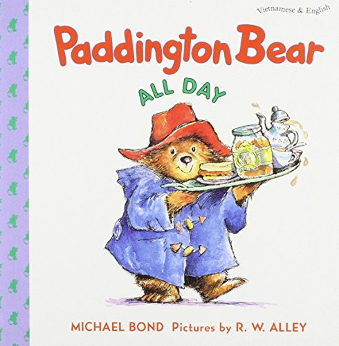 Paddington Bear All Day (English and Vietnamese Edition)